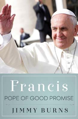 Francis. Pope of Good Promise
